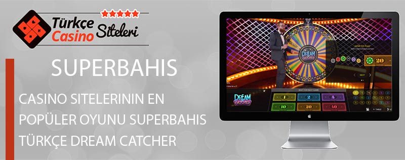 Casino-Sitelerinin-En-Popüler-Oyunu-Superbahis-Türkçe-Dream-Catcher