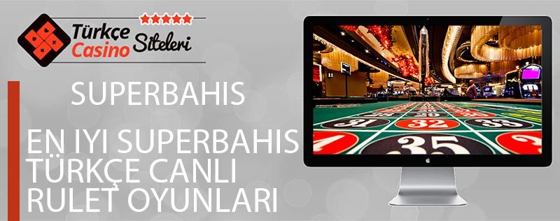 En-iyi-Superbahis-Türkçe-Canlı-Rulet-Oyunları