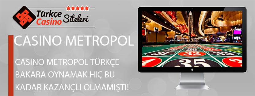 Casino-Metropol-Türkçe-Bakara-Oynamak-hiç-bu-kadar-kazançlı-olmamıştı