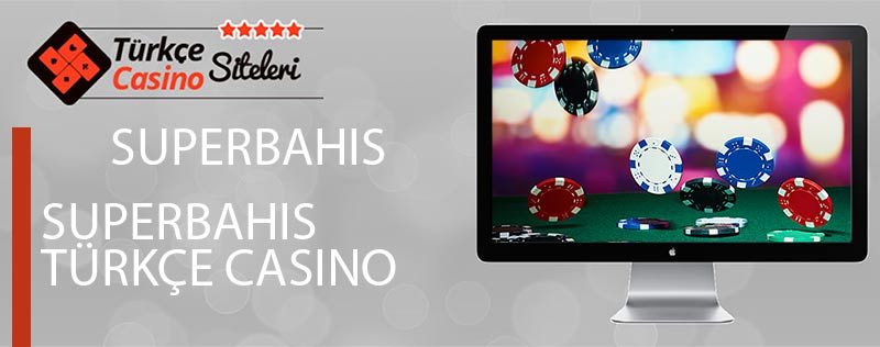 Superbahis-Türkçe-Casino