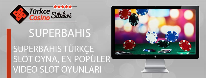 Superbahis-Türkçe-Slot-Oyna,-En-Popüler-Video-Slot-Oyunları