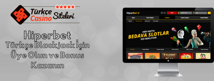 Hiperbet Türkçe Blackjack İçin Üye Olun ve Bonus Kazanın